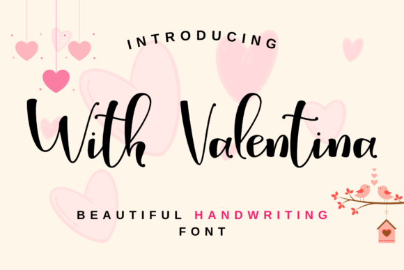 With Valentina: A Romantic Handwritten Font for Trusted Branding